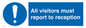 MV318: all visitors must report to reception