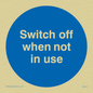 MV319: switch off when not in use