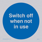 MV319: switch off when not in use