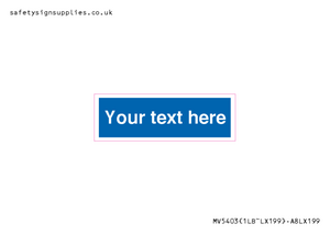 MV5403: Custom Blank mandatory (blue) Sign