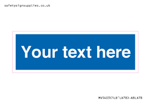 MV5403: Custom Blank mandatory (blue) Sign