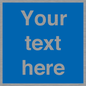 MV5403: Custom Blank mandatory (blue) Sign