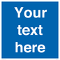 MV5403: Custom Blank mandatory (blue) Sign