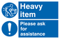 MV5618: Heavy item Please ask for assistance Combination Sign