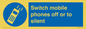 MV5759: Switch mobile phones off or to silent