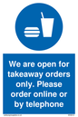 MV6012: We are open for takeaway orders only. Please order online or by telephone