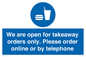 MV6012: We are open for takeaway orders only. Please order online or by telephone