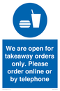 MV6012: We are open for takeaway orders only. Please order online or by telephone