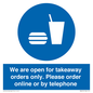 MV6012: We are open for takeaway orders only. Please order online or by telephone