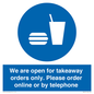MV6012: We are open for takeaway orders only. Please order online or by telephone