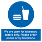 MV6012: We are open for takeaway orders only. Please order online or by telephone