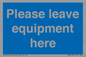 MV6189: Please leave equipment here
