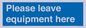 MV6189: Please leave equipment here
