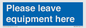 MV6189: Please leave equipment here