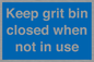MV6318: Keep grit bin closed when not in use