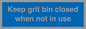 MV6318: Keep grit bin closed when not in use
