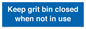 MV6318: Keep grit bin closed when not in use