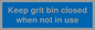 MV6318: Keep grit bin closed when not in use