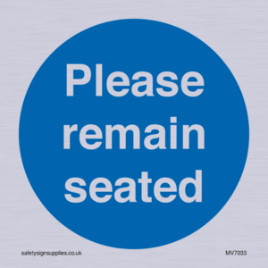 MV7033: Please remain seated