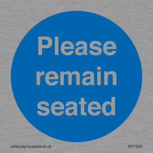 MV7033: Please remain seated