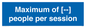 MV7156: Maximum of [ ] people per session