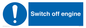 MV7370: Switch off engine