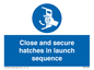MV7520: Close and secure hatches in launch sequence
