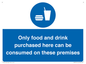 MV7591: Only food and drink purchased here can be consumed on these premises