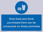 MV7591: Only food and drink purchased here can be consumed on these premises
