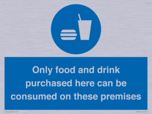 MV7591: Only food and drink purchased here can be consumed on these premises