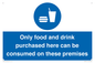 MV7591: Only food and drink purchased here can be consumed on these premises