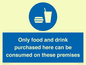 MV7591: Only food and drink purchased here can be consumed on these premises