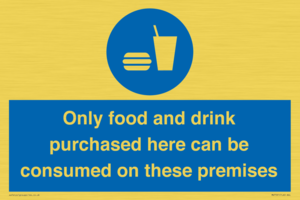 MV7591: Only food and drink purchased here can be consumed on these premises