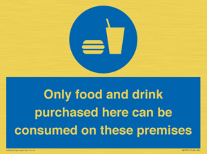 MV7591: Only food and drink purchased here can be consumed on these premises