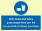 MV7591: Only food and drink purchased here can be consumed on these premises