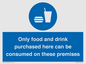 MV7591: Only food and drink purchased here can be consumed on these premises