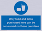 MV7591: Only food and drink purchased here can be consumed on these premises