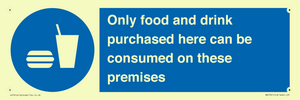 MV7591: Only food and drink purchased here can be consumed on these premises