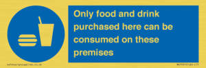 MV7591: Only food and drink purchased here can be consumed on these premises