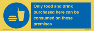 MV7591: Only food and drink purchased here can be consumed on these premises