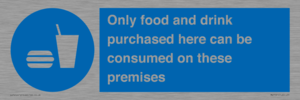 MV7591: Only food and drink purchased here can be consumed on these premises