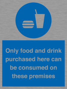 MV7591: Only food and drink purchased here can be consumed on these premises