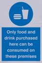 MV7591: Only food and drink purchased here can be consumed on these premises