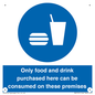 MV7591: Only food and drink purchased here can be consumed on these premises