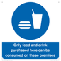 MV7591: Only food and drink purchased here can be consumed on these premises