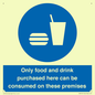 MV7591: Only food and drink purchased here can be consumed on these premises