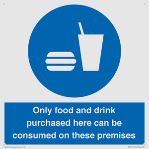 MV7591: Only food and drink purchased here can be consumed on these premises