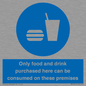 MV7591: Only food and drink purchased here can be consumed on these premises