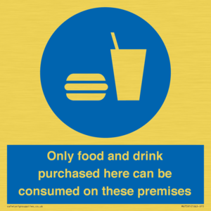 MV7591: Only food and drink purchased here can be consumed on these premises