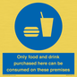 MV7591: Only food and drink purchased here can be consumed on these premises